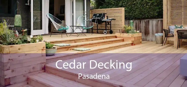 Cedar Decking Pasadena