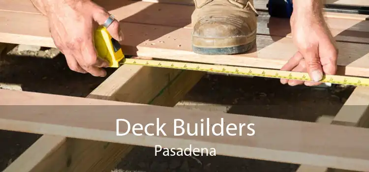 Deck Builders Pasadena