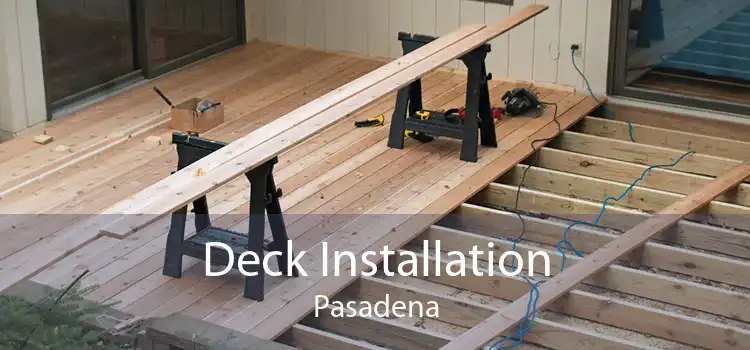 Deck Installation Pasadena