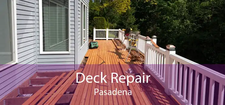 Deck Repair Pasadena