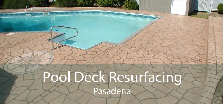 Pool Deck Resurfacing Pasadena