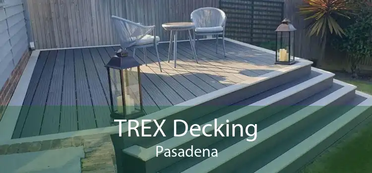 TREX Decking Pasadena